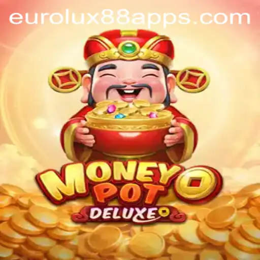 MoneyPotDELUXE: Dive into the Thrilling World of EuroLux 88
