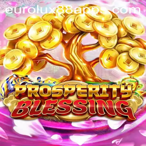Discover the Excitement of ProsperityBlessing: A Look into EuroLux 88